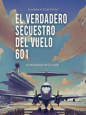 cover image of El verdadero secuestro del vuelo 601